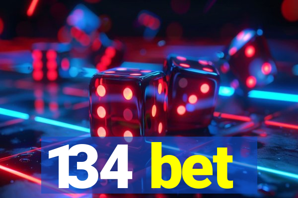 134 bet